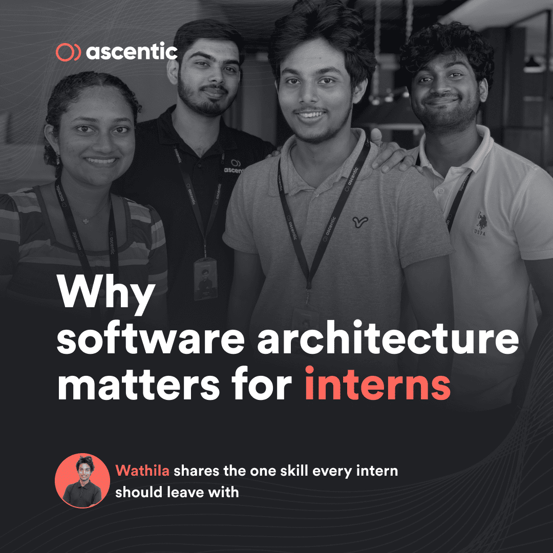 Why software architecture matters for interns